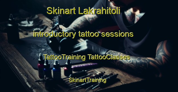 Skinart Lakrahitoli introductory tattoo sessions | #TattooTraining #TattooClasses #SkinartTraining-India