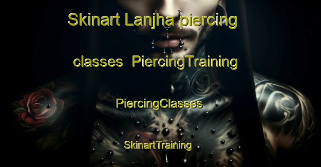 Skinart Lanjha piercing classes | #PiercingTraining #PiercingClasses #SkinartTraining-India