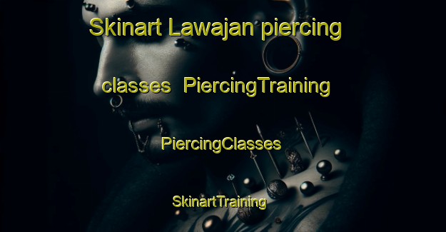 Skinart Lawajan piercing classes | #PiercingTraining #PiercingClasses #SkinartTraining-India