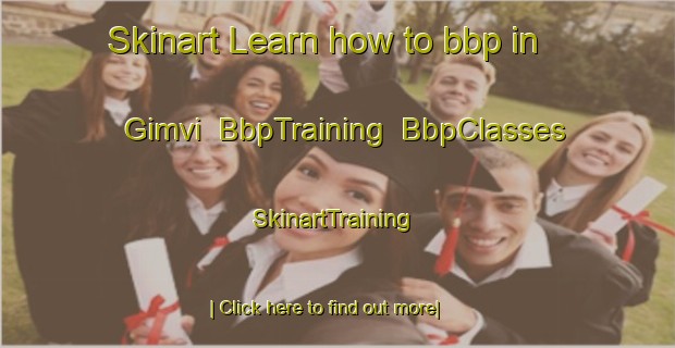 Skinart Learn how to bbp in Gimvi | BbpTraining | BbpClasses | SkinartTraining-India