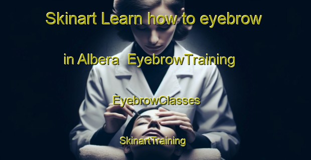 Skinart Learn how to eyebrow in Albera | EyebrowTraining | EyebrowClasses | SkinartTraining-India