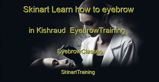 Skinart Learn how to eyebrow in Kishraud | EyebrowTraining | EyebrowClasses | SkinartTraining-India