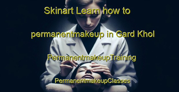 Skinart Learn how to permanentmakeup in Gard Khol | PermanentmakeupTraining | PermanentmakeupClasses | SkinartTraining-India