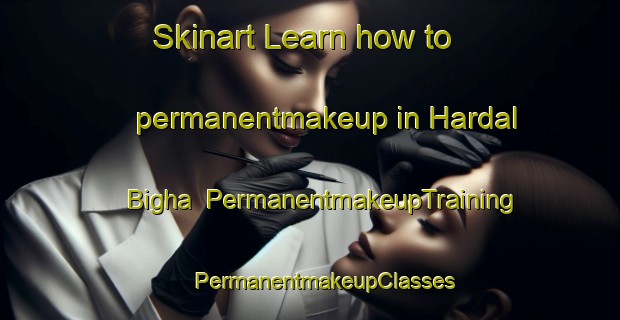 Skinart Learn how to permanentmakeup in Hardal Bigha | #PermanentmakeupTraining #PermanentmakeupClasses #SkinartTraining-India