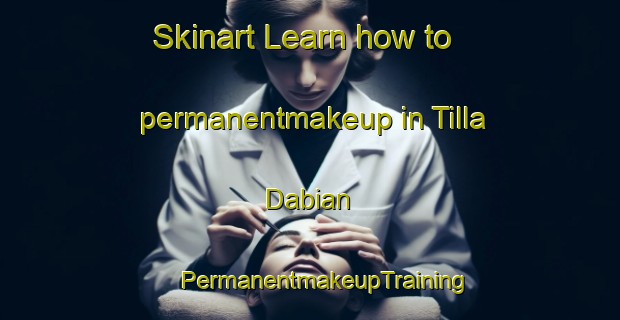 Skinart Learn how to permanentmakeup in Tilla Dabian | #PermanentmakeupTraining #PermanentmakeupClasses #SkinartTraining-India