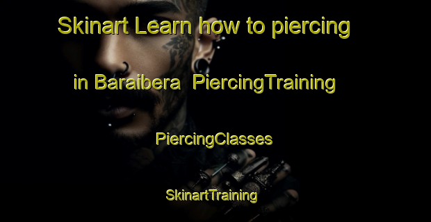 Skinart Learn how to piercing in Baraibera | #PiercingTraining #PiercingClasses #SkinartTraining-India