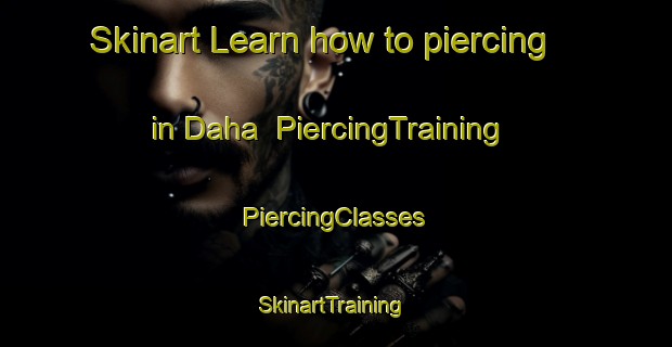 Skinart Learn how to piercing in Daha | #PiercingTraining #PiercingClasses #SkinartTraining-India