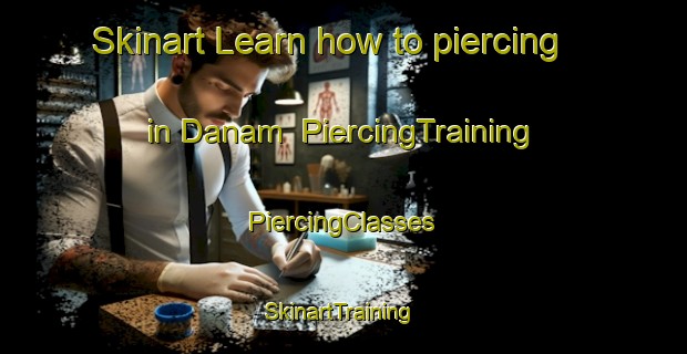 Skinart Learn how to piercing in Danam | #PiercingTraining #PiercingClasses #SkinartTraining-India