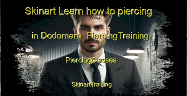 Skinart Learn how to piercing in Dodomara | PiercingTraining | PiercingClasses | SkinartTraining-India