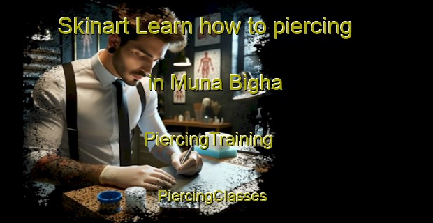 Skinart Learn how to piercing in Muna Bigha | PiercingTraining | PiercingClasses | SkinartTraining-India