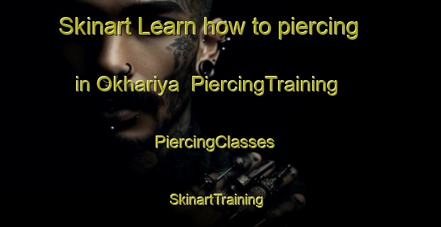 Skinart Learn how to piercing in Okhariya | PiercingTraining | PiercingClasses | SkinartTraining-India