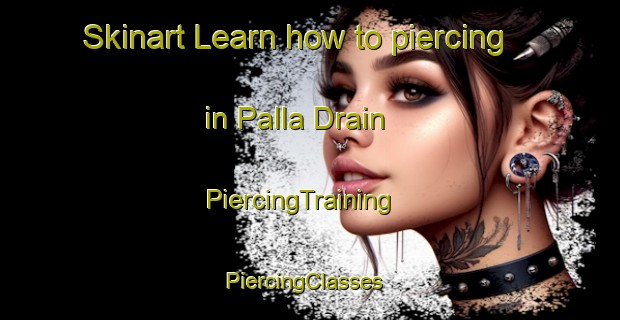 Skinart Learn how to piercing in Palla Drain | PiercingTraining | PiercingClasses | SkinartTraining-India