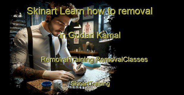 Skinart Learn how to removal in Gudari Kamal | #RemovalTraining #RemovalClasses #SkinartTraining-India