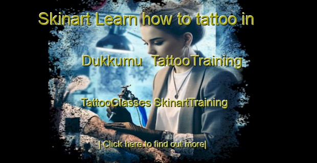 Skinart Learn how to tattoo in Dukkumu | #TattooTraining #TattooClasses #SkinartTraining-India