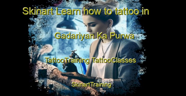 Skinart Learn how to tattoo in Gadariyan Ka Purwa | #TattooTraining #TattooClasses #SkinartTraining-India