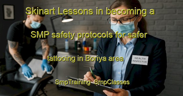 Skinart Lessons in becoming a SMP safety protocols for safer tattooing in Boriya area | SmpTraining | SmpClasses | SkinartTraining-India