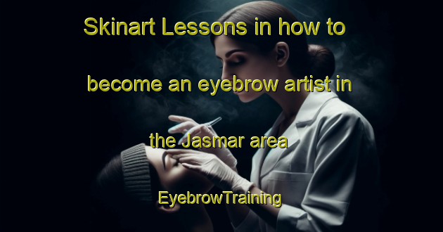 Skinart Lessons in how to become an eyebrow artist in the Jasmar area | EyebrowTraining | EyebrowClasses | SkinartTraining-India