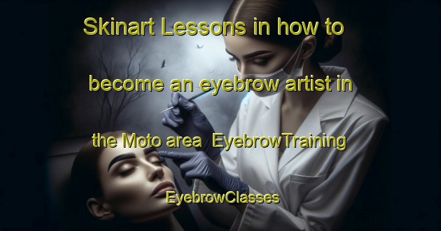 Skinart Lessons in how to become an eyebrow artist in the Moto area | EyebrowTraining | EyebrowClasses | SkinartTraining-India