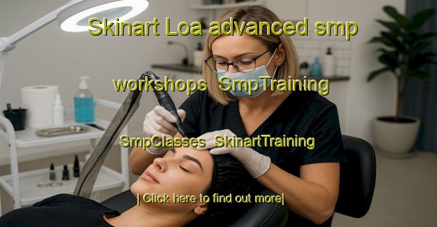 Skinart Loa advanced smp workshops | SmpTraining | SmpClasses | SkinartTraining-India