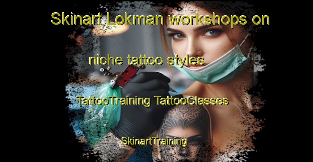 Skinart Lokman workshops on niche tattoo styles | #TattooTraining #TattooClasses #SkinartTraining-India