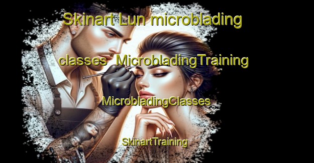 Skinart Lun microblading classes | #MicrobladingTraining #MicrobladingClasses #SkinartTraining-India