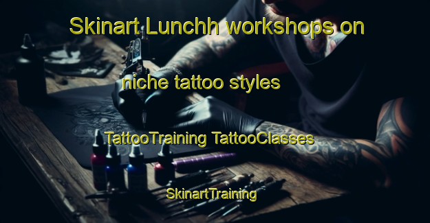 Skinart Lunchh workshops on niche tattoo styles | #TattooTraining #TattooClasses #SkinartTraining-India