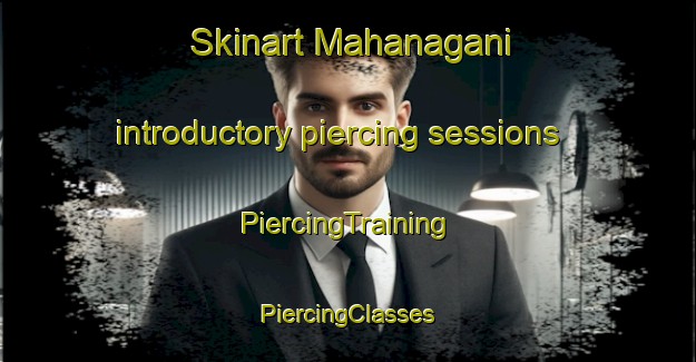 Skinart Mahanagani introductory piercing sessions | #PiercingTraining #PiercingClasses #SkinartTraining-India