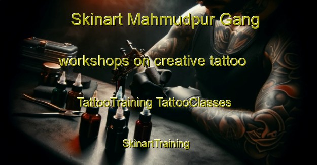 Skinart Mahmudpur Gang workshops on creative tattoo | #TattooTraining #TattooClasses #SkinartTraining-India