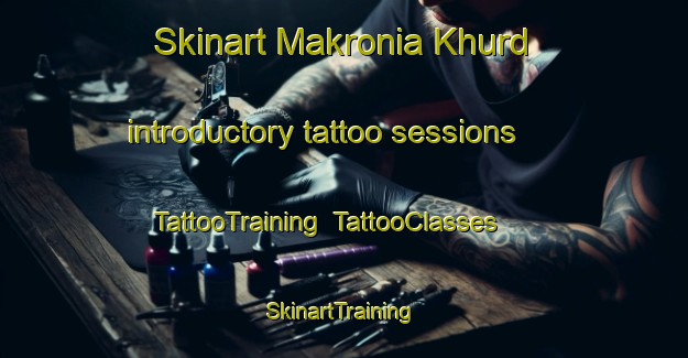 Skinart Makronia Khurd introductory tattoo sessions | TattooTraining | TattooClasses | SkinartTraining-India