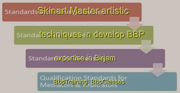 Skinart Master artistic techniques in develop BBP expertise in Birjam | BbpTraining | BbpClasses | SkinartTraining-India