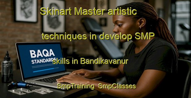 Skinart Master artistic techniques in develop SMP skills in Bandikavanur | SmpTraining | SmpClasses | SkinartTraining-India