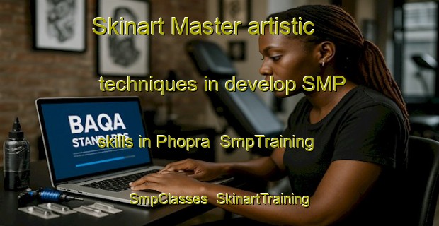 Skinart Master artistic techniques in develop SMP skills in Phopra | SmpTraining | SmpClasses | SkinartTraining-India