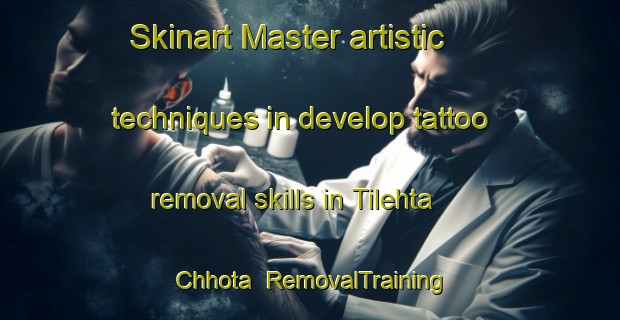 Skinart Master artistic techniques in develop tattoo removal skills in Tilehta Chhota | RemovalTraining | RemovalClasses | SkinartTraining-India