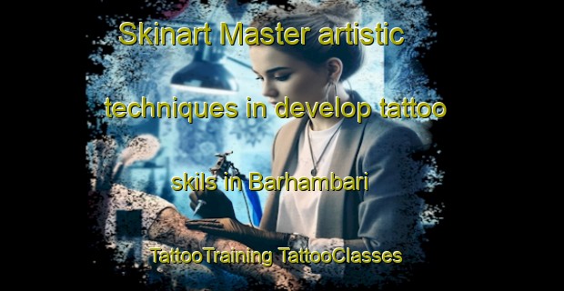 Skinart Master artistic techniques in develop tattoo skils in Barhambari | #TattooTraining #TattooClasses #SkinartTraining-India