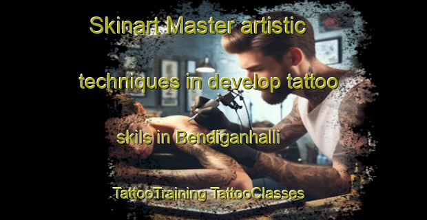 Skinart Master artistic techniques in develop tattoo skils in Bendiganhalli | #TattooTraining #TattooClasses #SkinartTraining-India