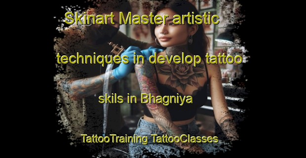 Skinart Master artistic techniques in develop tattoo skils in Bhagniya | #TattooTraining #TattooClasses #SkinartTraining-India