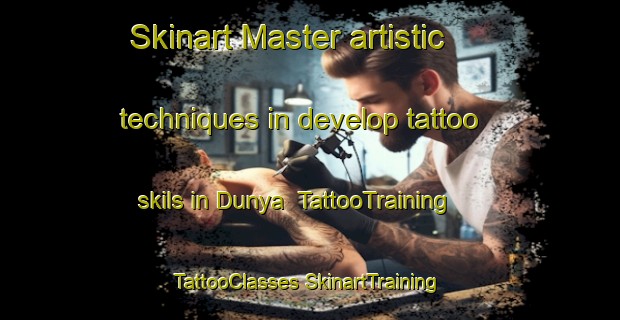 Skinart Master artistic techniques in develop tattoo skils in Dunya | #TattooTraining #TattooClasses #SkinartTraining-India