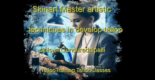 Skinart Master artistic techniques in develop tattoo skils in Gundureddipalli | #TattooTraining #TattooClasses #SkinartTraining-India