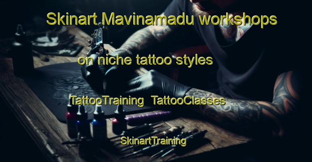 Skinart Mavinamadu workshops on niche tattoo styles | TattooTraining | TattooClasses | SkinartTraining-India