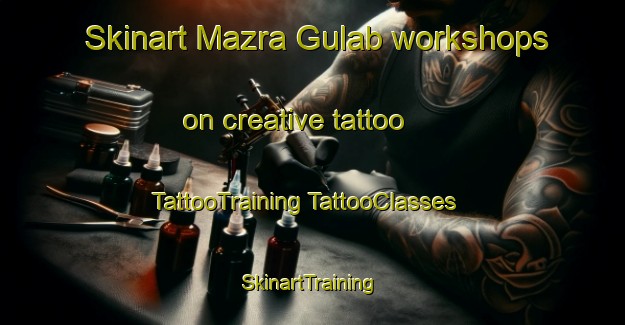 Skinart Mazra Gulab workshops on creative tattoo | #TattooTraining #TattooClasses #SkinartTraining-India