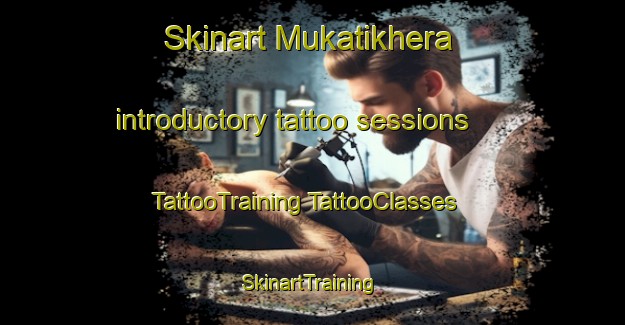 Skinart Mukatikhera introductory tattoo sessions | #TattooTraining #TattooClasses #SkinartTraining-India