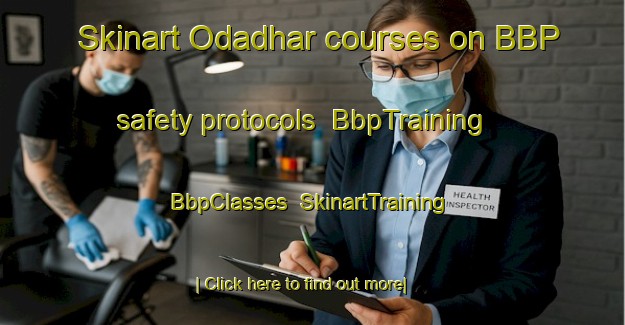 Skinart Odadhar courses on BBP safety protocols | BbpTraining | BbpClasses | SkinartTraining-India