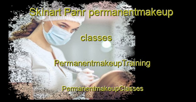 Skinart Panr permanentmakeup classes | #PermanentmakeupTraining #PermanentmakeupClasses #SkinartTraining-India