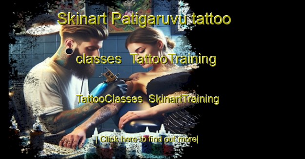 Skinart Patigaruvu tattoo classes | TattooTraining | TattooClasses | SkinartTraining-India