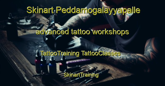 Skinart Peddamogalayyapalle advanced tattoo workshops | #TattooTraining #TattooClasses #SkinartTraining-India