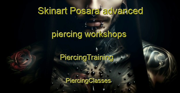 Skinart Posara advanced piercing workshops | PiercingTraining | PiercingClasses | SkinartTraining-India