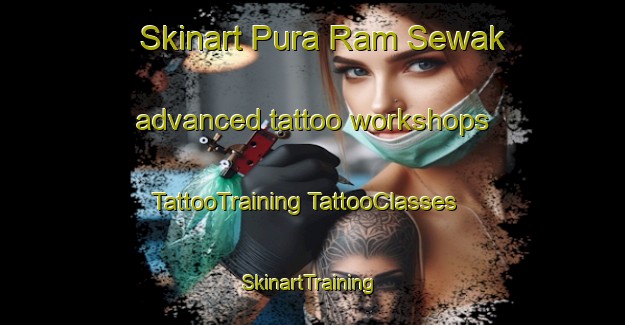 Skinart Pura Ram Sewak advanced tattoo workshops | #TattooTraining #TattooClasses #SkinartTraining-India