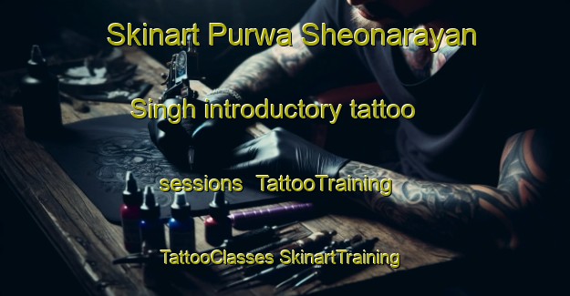 Skinart Purwa Sheonarayan Singh introductory tattoo sessions | #TattooTraining #TattooClasses #SkinartTraining-India