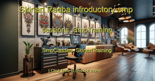 Skinart Raqba introductory smp sessions | SmpTraining | SmpClasses | SkinartTraining-India