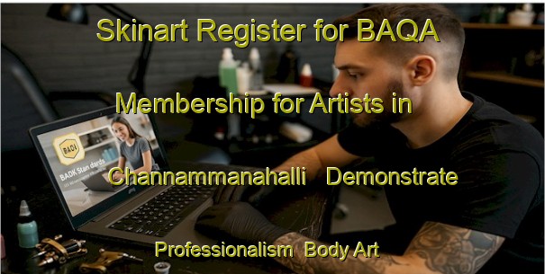 Skinart Register for BAQA Membership for Artists in Channammanahalli - Demonstrate Professionalism | Body Art Qualification Authority | BAQA-India